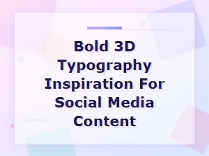 Bold 3d Typography Inspiration for Social Media Content