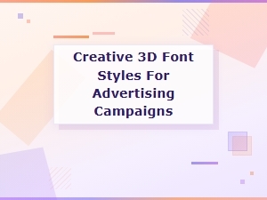 Creative 3d Font Styles to Elevate Your Advertising Campaigns